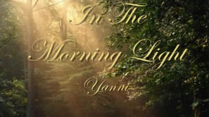 Yanni - In The Morning Light