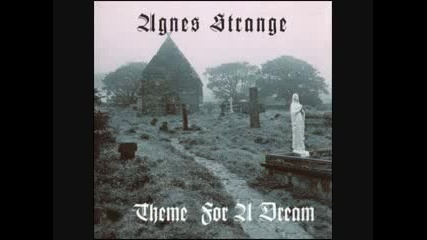 Agnes Strange - Theme For A Dream 