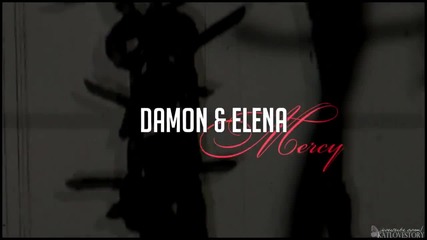 Damon & Elena - Mercy