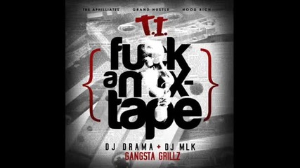 T.i - Lil Duval (fuck a Mixtape Nigga) 