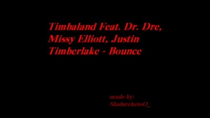 Timbaland Feat.dr.dre, Missy Elliott - Bounce
