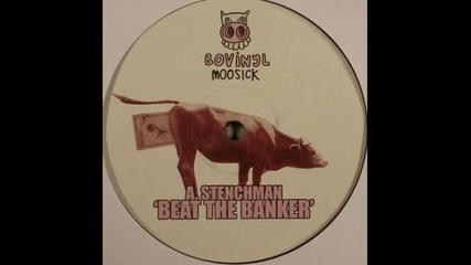 Stenchman - Beat the Banker