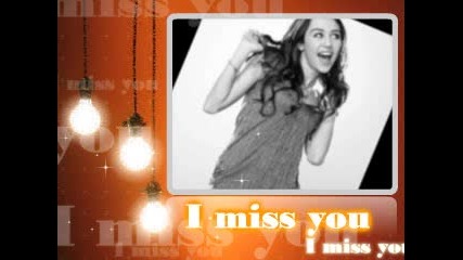Miley Cyrus - I Miss You