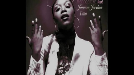 Monodeluxe ft. Jannae Jordan - Time (deep-club Mix)