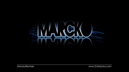 Darko Lazic - Brate moj (marcko Remix 2010) 