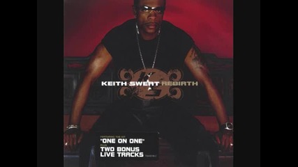 Keith Sweat - 01 - I Want You (feat Royalty and Nasdaq) 
