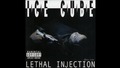 04. Ice Cube - You Know How We Do It ( Lethal Injecton )