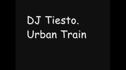 Dj Tiesto - Urban Train Cosmic Gate Remix