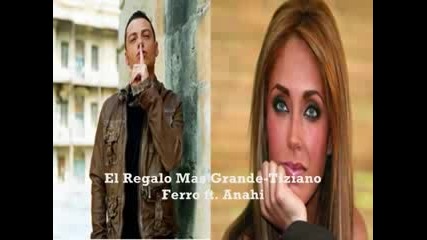 Anahi & Tiziano - El Regalo Mas Grande