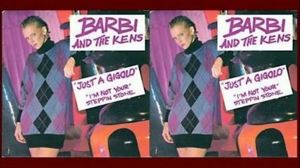 Barbie and the Kens - Just a Gigolo 1984 [bobby O`]