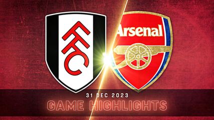 Fulham vs. Arsenal - Condensed Game