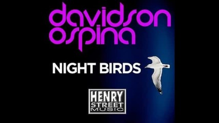 Davidson Ospina - Night Birds (main Mix)
