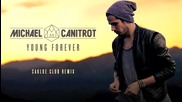 Michael Canitrot - Young Forever ( Sakloe Club Remix )