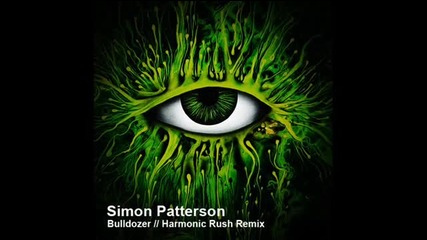T R A N C E - Simon Patterson - Bulldozer ( Harmonic Rush Remix )