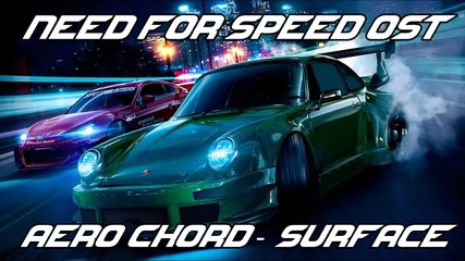 Aero Chord - Surface ( Need for Speed 2015 Soundtrack )