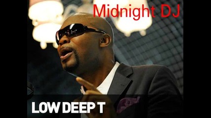 Midnight Dj - Low Deep T
