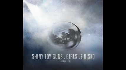Shiny Toy Guns - Don't Cry Out
