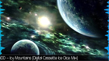idd - Icy Mountains (digital Cassette Ice Dice Mix)