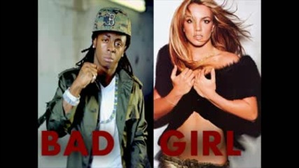 Britney Spears ft. Lil Wayne - Bad Girl 