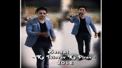Bernat - Ka Iklovav Ka Pirav - 2012 - www.uget.in