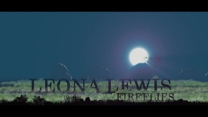 Превод! Премиера! / Leona Lewis - Fireflies (official lyric Video)