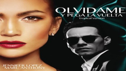 Jennifer Lopez, Marc Anthony - Olvdame y Pega la Vuelta /audio/