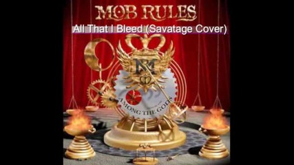 Mob Rules-all That I Bleed(savatage cover)