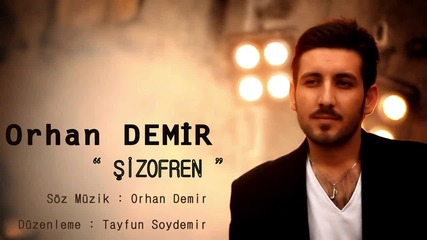 Orhan Demir - Şizofren