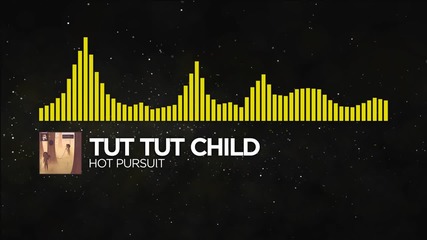 [ Electro ] - Tut Tut Child - Hot Pursuit [ Monstercat Release ]