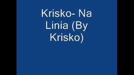 Krisko Ft Homiez - Na Linia (online) 