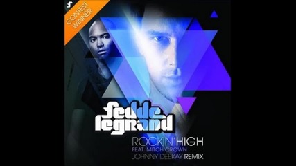 Fedde Le Grand feat. Mitch Crown - Rockin High johnny Deeka 