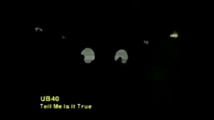 Ub 40 - Tell me is it true 