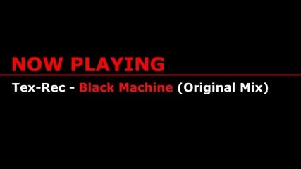 Tex-rec - Black Machine (original Mix)