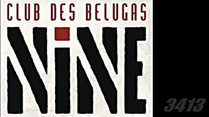 Club Des Belugas - Nine - 2016 - full album_converted
