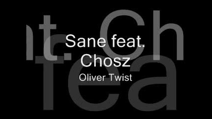 Sane Feat. Chosz - Oliver Twist