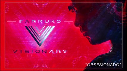 Farruko - Obsesionado ( Visionary 2015 Album )