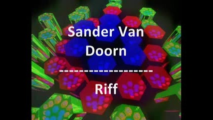 Sander Van Doorn - Riff