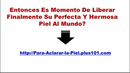 Remedios Para Blanquear La Piel