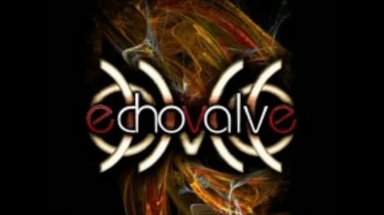 Echovalve - Because of You (2009)