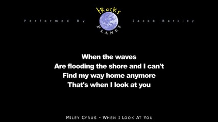 Miley Cyrus - When I look at you - official instrumental + text 