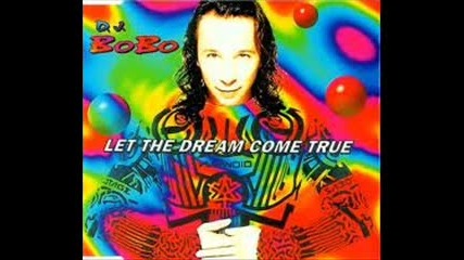 90*s + Dj Bobo - Let The Dream Come True - Mp3 / Dj Riga Mc / Bulgaria.