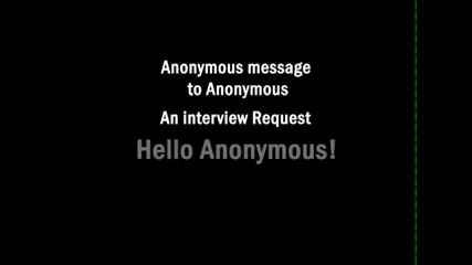Urgent Message To Anonymous - Interview Request