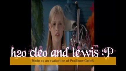 h2o cleo and lewis