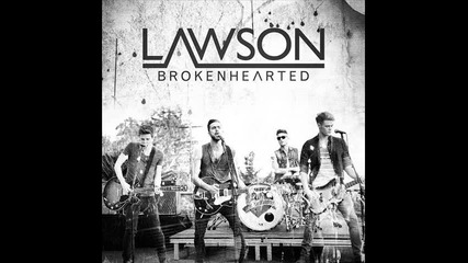 Lawson - Brokenhearted