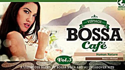 Vintage Bossa Cafе - The Full Trilogy ☀️ Full Album - Vol.1 - Vol. 2 - Vol 3