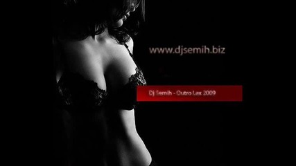 Dj Semih Outro Lex .. House