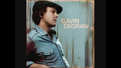 Gavin Degraw - I Dont Want to Be 