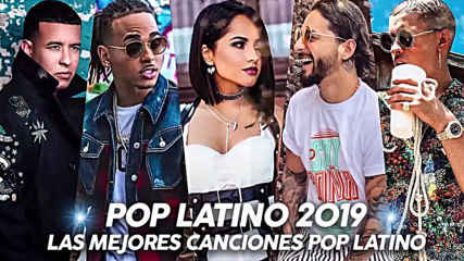 Pop Latino 2019 - Maluma, Luis Fonsi, Ozuna, Nicky Jam, Becky G, Daddy Yankee - Lo Mas Nuevo 2019