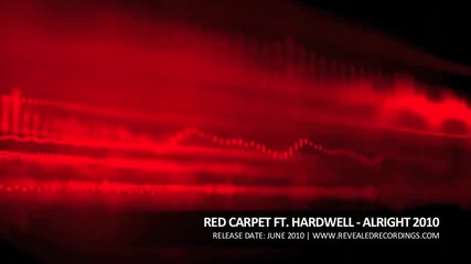 Red Carpet feat. Hardwell - Alright 2010 