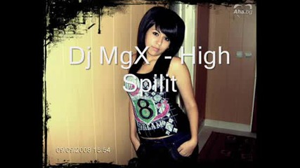 Dj Mgx - High Spilit.wmv